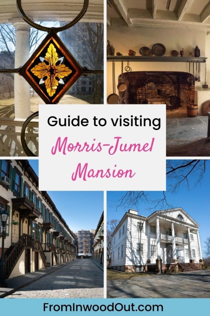 Collage with four images of Morris-Jumel Mansion in New York City. Text overlay says Guide to visiting Morris-Jumel Mansion. 