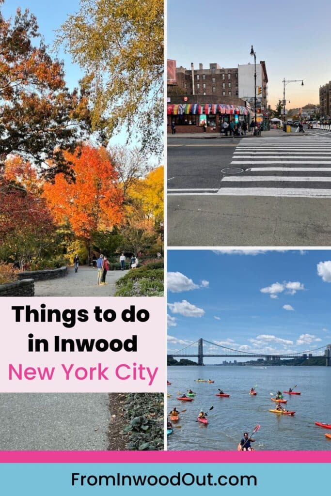Three images of Inwood in New York City: Fort Tryon Park, kayakers on the Hudson River, and a street intersection. 