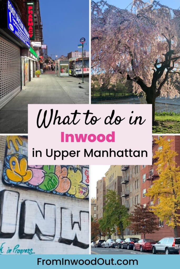 Four images of Inwood in New York City: a row of shops, a cherry blossom tree, a neighborhood street, and graffiti art on the exterior of a building.
