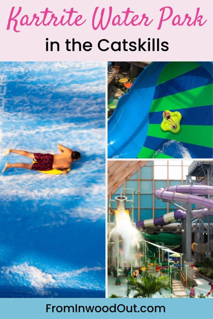 Collage of three photos of an indoor water park. Text overlay says Kartrite Water Parkin the Catskills. 