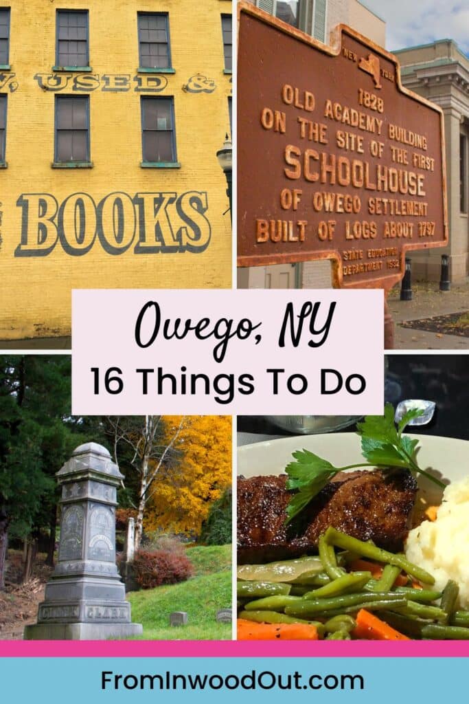 Pinterest graphic with four images of Owego, NY: a bookstore, a historical marker, a restaurant steak dinner, and a cemetery. 