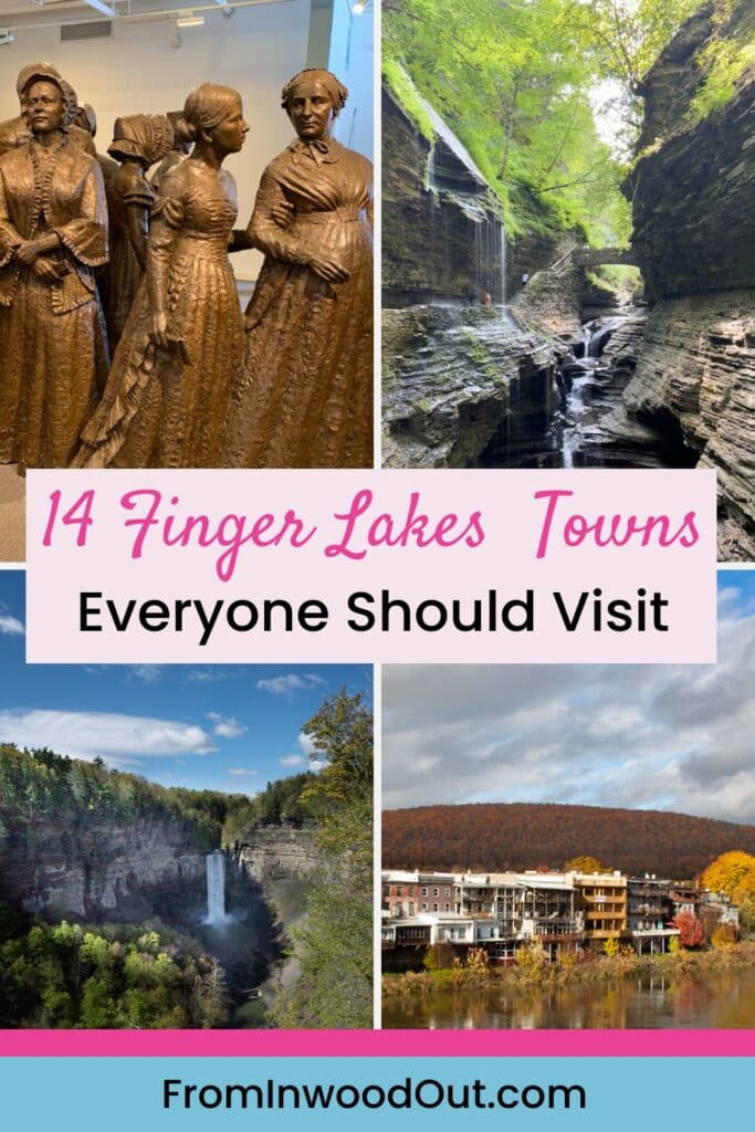 Pinterest graphic with four images of attractions in the Finger Lakes, NY: a statue in Seneca Falls, a waterfall in Watkins Glen, a view of the town of Owego, and Taughannock Falls in Trumansburg.